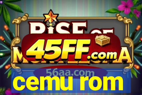 cemu rom